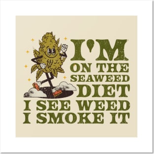 I see Weed. I Smoke It ~ Weed Posters and Art